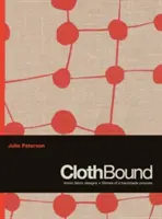 ClothBound - modele iconice de țesături; povești ale unui proces manual - ClothBound - Iconic fabric designs; stories of a handmade process