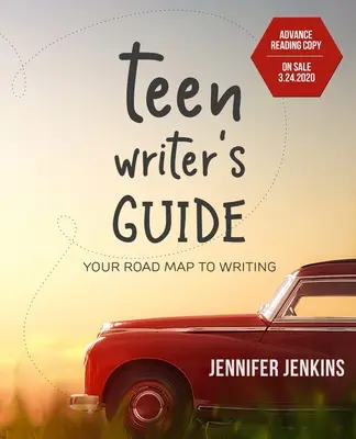 Ghidul scriitorului adolescent: Foaia ta de parcurs către scris - Teen Writer's Guide: Your Road Map to Writing