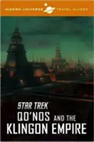 Ghid de călătorie în universul ascuns - Star Trek: Qo'nos și Imperiul Klingonian - Hidden Universe Travel Guide - Star Trek: Qo'nos and the Klingon Empire