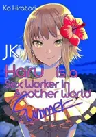 Jk Haru Is a Sex Worker in Another World: Vara - Jk Haru Is a Sex Worker in Another World: Summer