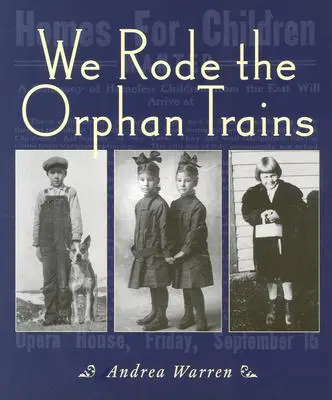 Am călătorit cu trenurile pentru orfani - We Rode the Orphan Trains