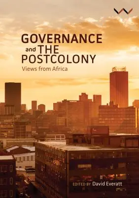 Guvernanța și postcolonia: Puncte de vedere din Africa - Governance and the Postcolony: Views from Africa