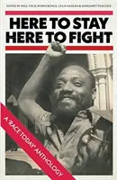 Aici pentru a rămâne, aici pentru a lupta: O antologie Race Today - Here to Stay, Here to Fight: A Race Today Anthology