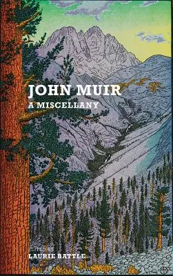 John Muir: Un miscelaneu - John Muir: A Miscellany