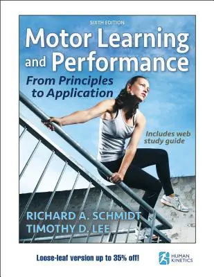 Motor Learning and Performance 6th Edition with Web Study Guide-Loose-Leaf Edition: De la principii la aplicații - Motor Learning and Performance 6th Edition with Web Study Guide-Loose-Leaf Edition: From Principles to Application