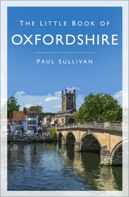 Mica carte a Oxfordshire - The Little Book of Oxfordshire