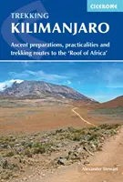 Trekking Kilimanjaro: Pregătiri pentru ascensiune, aspecte practice și rute de trekking către „acoperișul Africii - Trekking Kilimanjaro: Ascent Preparations, Practicalities and Trekking Routes to the 'Roof of Africa'
