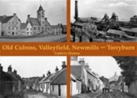 Vechiul Culross, Valleyfield, New Mills și Torryburn - Old Culross, Valleyfield, New Mills and Torryburn