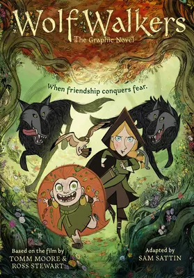 Wolfwalkers: Romanul grafic - Wolfwalkers: The Graphic Novel