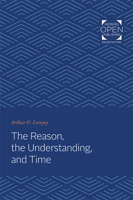 Rațiunea, înțelegerea și timpul - The Reason, the Understanding, and Time