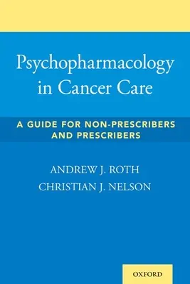Psihofarmacologia în îngrijirea cancerului: Un ghid pentru neprescriptori și prescriptori - Psychopharmacology in Cancer Care: A Guide for Non-Prescribers and Prescribers