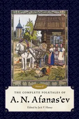 Poveștile populare complete ale lui A. N. Afanas'ev, volumul II - The Complete Folktales of A. N. Afanas'ev, Volume II