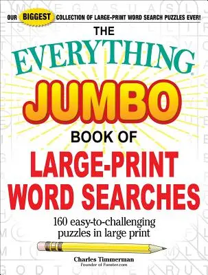 The Everything Jumbo Book of Large-Print Word Searches: 160 de puzzle-uri ușor de provocat în format mare - The Everything Jumbo Book of Large-Print Word Searches: 160 Easy-To-Challenging Puzzles in Large Print