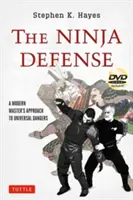 Apărarea ninja: Abordarea unui maestru modern față de pericolele universale [Dvd inclus] [Cu DVD] - The Ninja Defense: A Modern Master's Approach to Universal Dangers [Dvd Included] [With DVD]