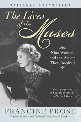 Viețile Muzelor: Nouă femei și artiștii pe care i-au inspirat - The Lives of the Muses: Nine Women & the Artists They Inspired