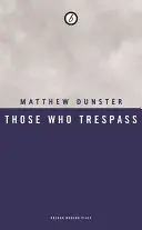Those Who Trespass