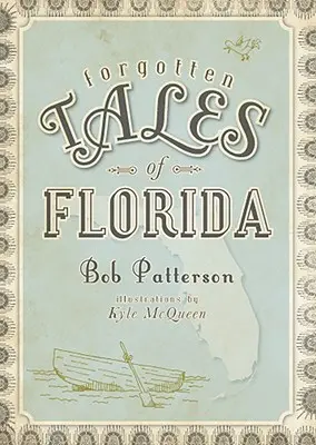 Povești uitate din Florida - Forgotten Tales of Florida