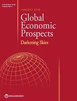 Perspective economice globale, ianuarie 2019: Cerul se întunecă - Global Economic Prospects, January 2019: Darkening Skies