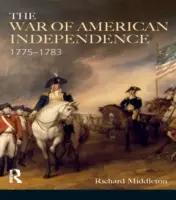 Războiul de independență americană: 1775-1783 - The War of American Independence: 1775-1783
