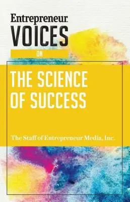 Vocile antreprenorilor despre știința succesului - Entrepreneur Voices on the Science of Success