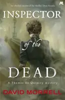Inspector al morților - Thomas și Emily De Quincey 2 - Inspector of the Dead - Thomas and Emily De Quincey 2
