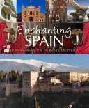 Spania fermecătoare - Enchanting Spain