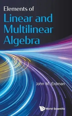 Elemente de algebră liniară și multiliniară - Elements of Linear and Multilinear Algebra