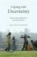 Confruntarea cu incertitudinea: Tineretul în Orientul Mijlociu și Africa de Nord - Coping with Uncertainty: Youth in the Middle East and North Africa