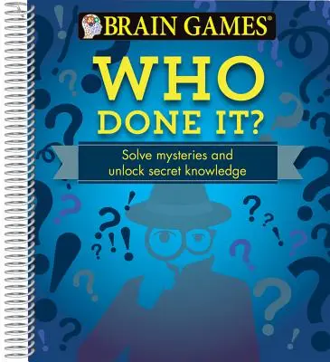 Brain Games - Who Done It?: Rezolvă mistere și deblochează cunoștințe secrete - Brain Games - Who Done It?: Solve Mysteries and Unlock Secret Knowledge