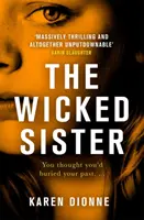 Wicked Sister - Thrillerul captivant cu o întorsătură ucigașă - Wicked Sister - The gripping thriller with a killer twist