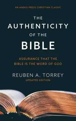 Autenticitatea Bibliei: Asigurarea că Biblia este Cuvântul lui Dumnezeu - The Authenticity of the Bible: Assurance that the Bible is the Word of God