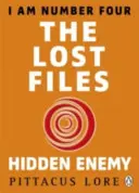 Eu sunt numărul patru: The Lost Files: Hidden Enemy - I Am Number Four: The Lost Files: Hidden Enemy