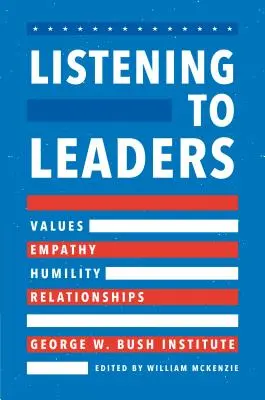 Ascultarea liderilor: Valori, empatie, umilință și relații - Listening to Leaders: Values, Empathy, Humility, and Relationships