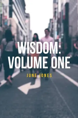Înțelepciune: Volumul unu - Wisdom: Volume One