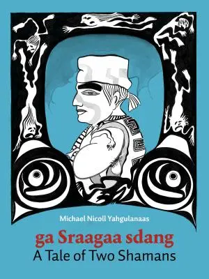O poveste a doi șamani: O manga haida - A Tale of Two Shamans: A Haida Manga