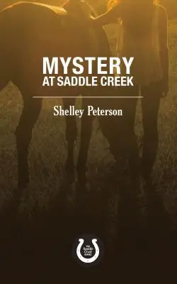 Mister la Saddle Creek: Seria Saddle Creek - Mystery at Saddle Creek: The Saddle Creek Series