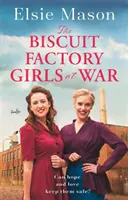 Biscuit Factory Girls at War - O nouă saga înălțătoare despre război, familie și prietenie pentru a vă încălzi inima în această primăvară - Biscuit Factory Girls at War - A new uplifting saga about war, family and friendship to warm your heart this spring