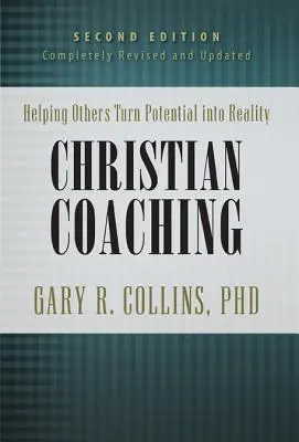 Coaching creștin: Ajutându-i pe alții să transforme potențialul în realitate - Christian Coaching: Helping Others Turn Potential Into Reality