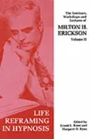 Seminarii, ateliere și prelegeri ale lui Milton H. Erickson - Seminars, Workshops and Lectures of Milton H. Erickson