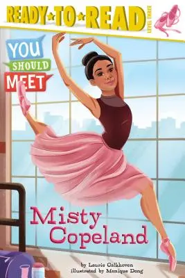 Misty Copeland: Ready-To-Read Nivelul 3 - Misty Copeland: Ready-To-Read Level 3