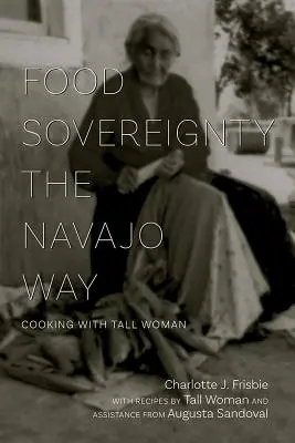 Suveranitatea alimentară în stilul Navajo: Gătitul cu femeia înaltă - Food Sovereignty the Navajo Way: Cooking with Tall Woman