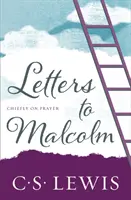 Scrisori către Malcolm - Mai ales despre rugăciune - Letters to Malcolm - Chiefly on Prayer