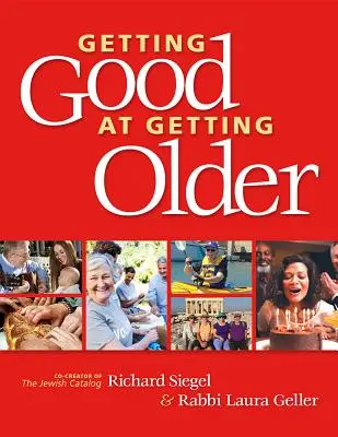 A deveni bun la a îmbătrâni - Getting Good at Getting Older