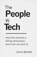 People Vs Tech - Cum ucide internetul democrația (și cum o salvăm) - People Vs Tech - How the internet is killing democracy (and how we save it)