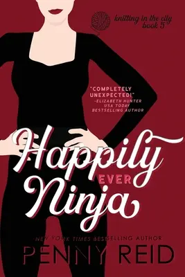 Ninja fericiți până la adânci bătrâneți: O poveste de dragoste în căsnicie - Happily Ever Ninja: A Married Romance