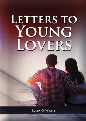 Scrisori către tinerii îndrăgostiți: - Letters To Young Lovers: