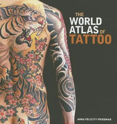 Atlasul mondial al tatuajelor - The World Atlas of Tattoo