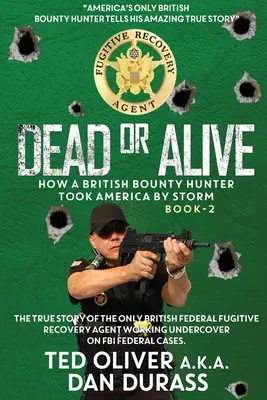 Dead or Alive: Cum un vânător de recompense britanic a luat America cu asalt - Dead or Alive: How a British Bounty Hunter Took America by Storm