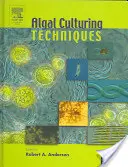 Tehnici de cultivare a algelor - Algal Culturing Techniques
