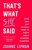 That's What She Said - Ce trebuie să știe bărbații (și femeile) despre lucrul împreună - That's What She Said - What Men (and Women) Need to Know About Working Together